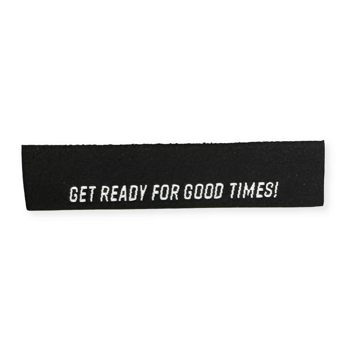 Weblabel "get ready for good times"- schwarz - 3 Stück