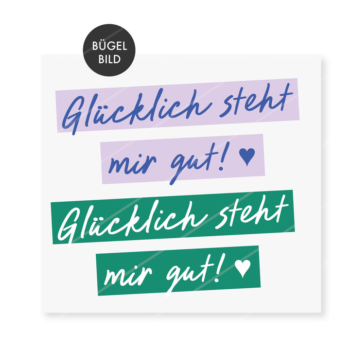 Bügelbild "Glücklich steht mir gut"