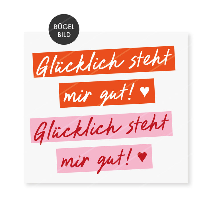 Bügelbild "Glücklich steht mir gut"