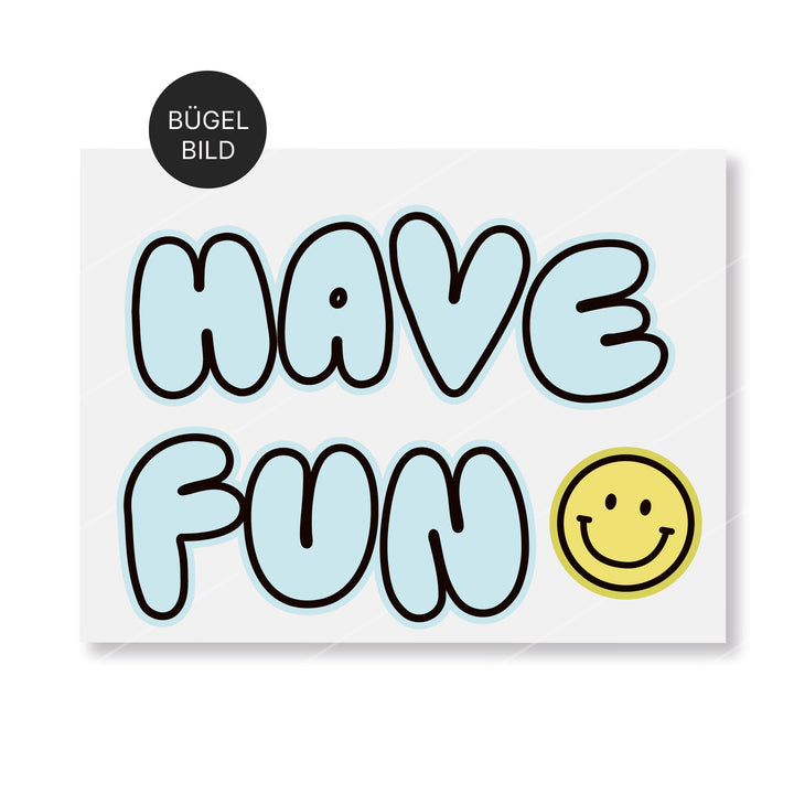 Bügelbild "Have Fun"