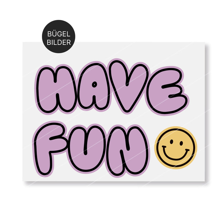 Bügelbild "Have Fun"