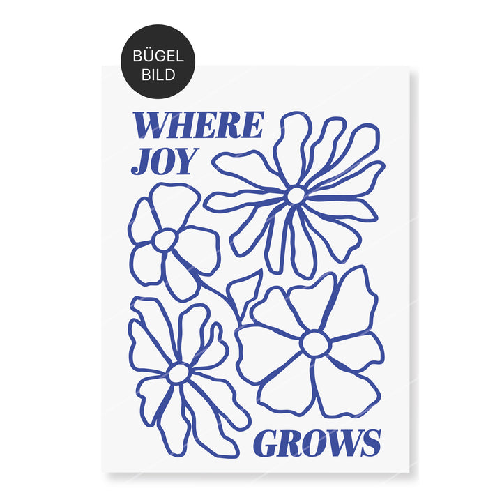 Bügelbild "Where joy grows"