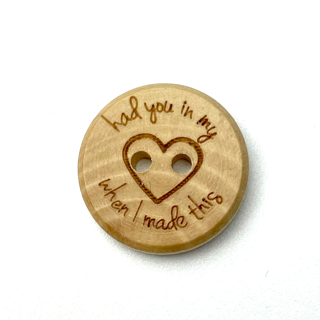 1 Holzknopf "had you in my heart" 20mm